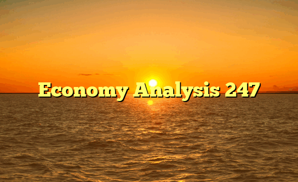 Economy Analysis 247
